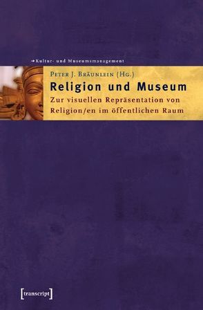 Religion und Museum von Bräunlein,  Peter J.