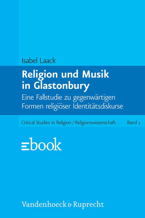 Religion und Musik in Glastonbury von Laack,  Isabel