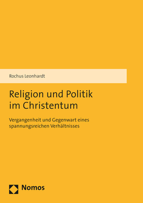 Religion und Politik im Christentum von Leonhardt,  Rochus