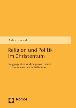 Religion und Politik im Christentum von Leonhardt,  Rochus