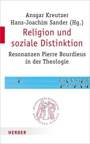 Religion und soziale Distinktion von Altmeyer,  Stefan, Ebertz,  Michael N., Grümme,  Bernhard, Kreutzer,  Ansgar, Möhring-Hesse,  Matthias, Ottenheijm,  Eric, Pilario,  Daniel Franklin E., Saalmann,  Gernot, Sander,  Hans-Joachim, Schäfer,  Heinrich Wilhelm