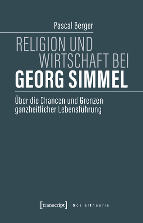 Religion und Wirtschaft bei Georg Simmel von Berger,  Pascal