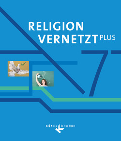 Religion vernetzt Plus – Unterrichtswerk für katholische Religionslehre am Gymnasium – 7. Jahrgangsstufe von Herold,  Ulrike, Mendl,  Hans, Scheicher,  Barbara, Schiefer Ferrari,  Markus, Schwarzmann,  Anton, Zellmann,  Claudia