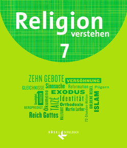 Religion verstehen – Unterrichtswerk für die katholische Religionslehre an Realschulen in Bayern – 7. Jahrgangsstufe von Bahr,  Matthias, Fiedler,  Thomas, Heinrich,  Andrea, Paul,  Yvonne, Riegger-Kuhn,  Eva, Schmid,  Hans