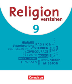 Religion verstehen – Unterrichtswerk für die katholische Religionslehre an Realschulen in Bayern – 9. Jahrgangsstufe von Bahr,  Matthias, Felber-Eschenfelder,  Vanessa, Köberich,  Nina, Schmid,  Hans, Schüll,  Peter, Streib,  Gabriel