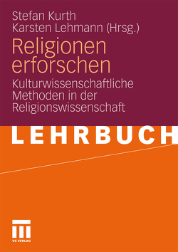 Religionen erforschen von Kurth,  Stefan, Lehmann,  Karsten