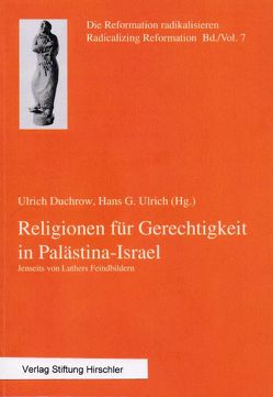 Religionen für Gerechtigkeit in Palästina-Israel von Duchrow,  Ulrich, Ulrich,  Hans G. Ulrich