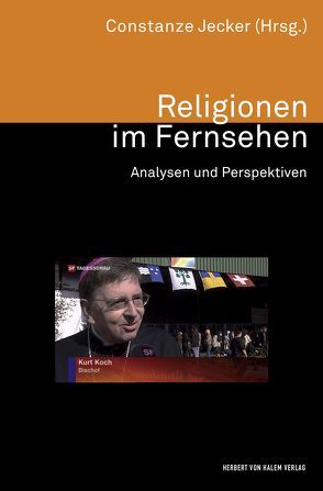 Religionen im Fernsehen von Jecker,  Constanze