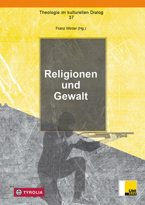 Religionen und Gewalt von Winter,  Franz