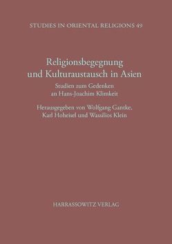 Religionsbegegnung und Kulturaustausch in Asien von Ganthke,  W, Hoheisel,  K, Klein,  W