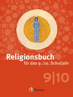 Religionsbuch (Patmos) – Für den katholischen Religionsunterricht – Sekundarstufe I – 9./10. Schuljahr von Halbfas,  Hubertus