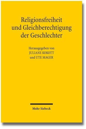 Religionsfreiheit und Gleichberechtigung der Geschlechter von Kokott,  Juliane, Mager,  Ute