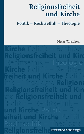 Religionsfreiheit und Kirche von Witschen,  Dieter