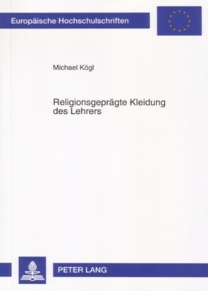 Religionsgeprägte Kleidung des Lehrers von Kögl,  Michael