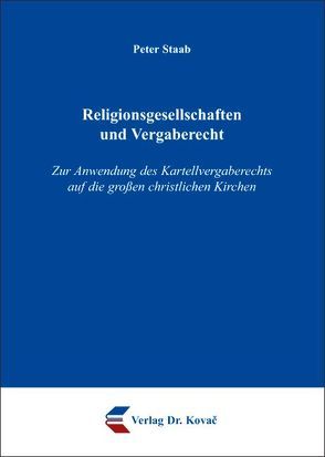 Religionsgesellschaften und Vergaberecht von Staab,  Peter