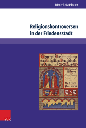 Religionskontroversen in der Friedensstadt von Mühlbauer,  Friederike