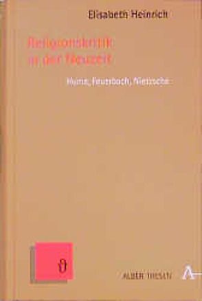 Religionskritik in der Neuzeit von Heinrich,  Elisabeth