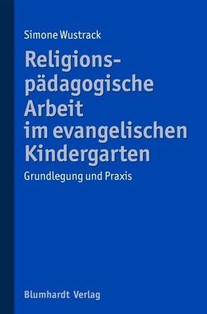 Religionspädagogische Arbeit im evangelischen Kindergarten von Wustrack,  Simone