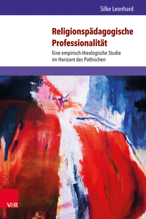 Religionspädagogische Professionalität von Leonhard,  Silke