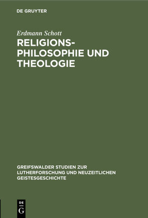 Religionsphilosophie und Theologie von Schott,  Erdmann