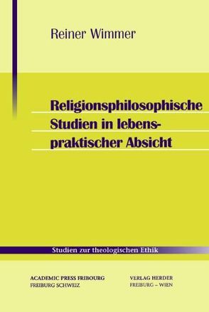 Religionsphilosophische Studien in lebenspraktischer Absicht von Wimmer,  Reiner