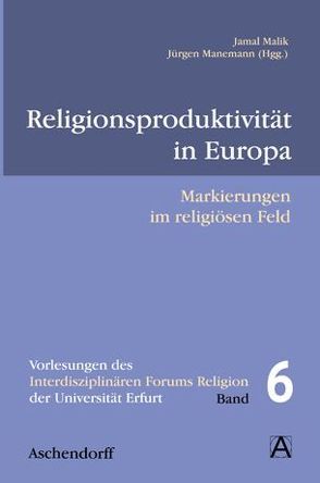 Religionsproduktivität in Europa von Malik,  Jamal, Manemann,  Jürgen