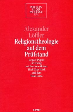 Religionstheologie auf dem Prüfstand von Löffler,  Alexander