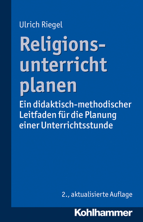 Religionsunterricht planen von Riegel,  Ulrich