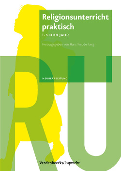 Religionsunterricht praktisch – 1. Schuljahr von Freudenberg,  Hans, Macht,  Siegfried, Meyer,  Karlo, Peters,  Beate, Stockburger,  Martin