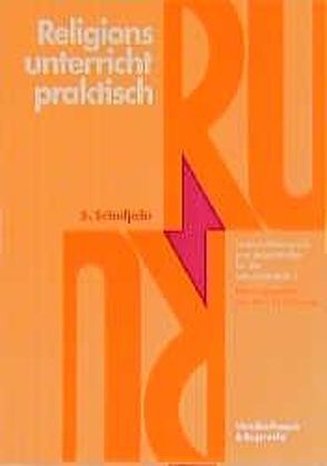 Religionsunterricht praktisch. 5. Schuljahr von Dreisbach,  Joachim, Lehmann,  Harald, Urbaniak-Rieder,  Renate, Wielk,  Angelika