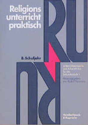 Religionsunterricht praktisch. 8. Schuljahr von Fritschen,  Ulrike von, Klischka,  Heike, Klischka,  Holger, Parlitz,  Marina, Stille,  Michael, Tammeus,  Rudolf