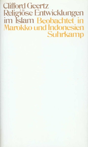 Religiöse Entwicklungen im Islam von Geertz,  Clifford, Luchesi,  Brigitte, Tibi,  Bassam