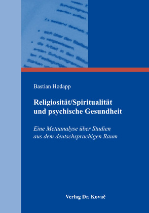 Religiosität/Spiritualität und psychische Gesundheit von Hodapp,  Bastian