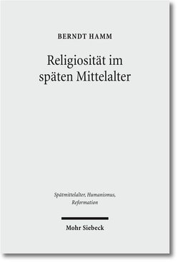 Religiosität im späten Mittelalter von Hamm,  Berndt, Simon,  Wolfgang