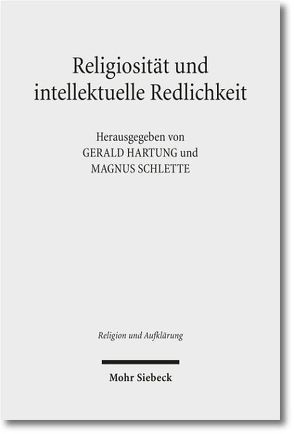 Religiosität und intellektuelle Redlichkeit von Hartung,  Gerald, Schlette,  Magnus