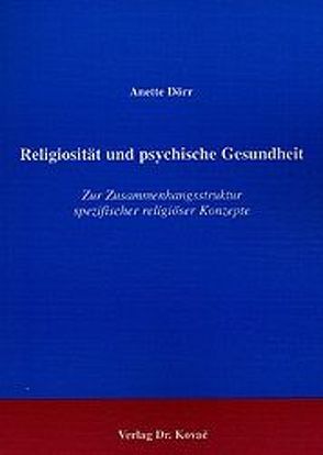 Religiosität und psychische Gesundheit von Dörr,  Anette