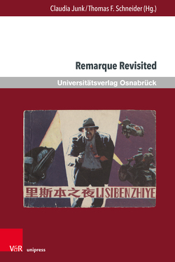 Remarque Revisited von Cadeddu,  Alice, Haunhorst,  Benno, Herzig,  Simone, Hieger,  Marc, Junk,  Claudia, Schneider,  Thomas F., Steinberg,  Swen, Tiozzo,  Paulus, Vogel,  Johannes, Wolting,  Monika