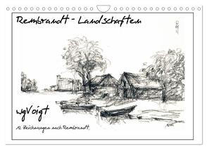 Rembrandt Landschaften wgVoigt (Wandkalender 2024 DIN A4 quer), CALVENDO Monatskalender von wgVoigt,  wgVoigt