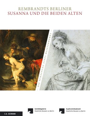 Rembrandts Berliner Susanna und die beiden Alten von Bevers,  Holm, Kleinert,  Katja, Laurenze-Landsberg,  Claudia