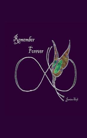 Remember Forever von Arefi,  Jasmina