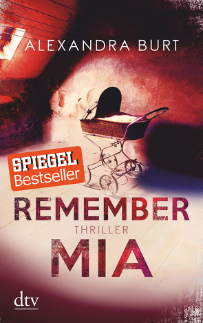 Remember Mia von Burt,  Alexandra, Goga-Klinkenberg,  Susanne