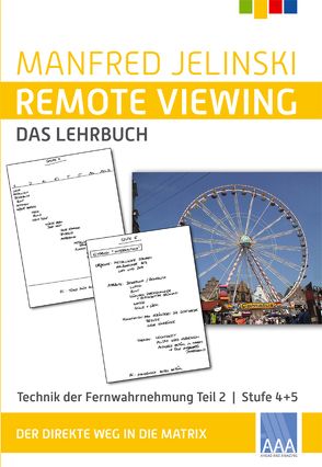 Remote Viewing – das Lehrbuch Teil 1-4 / Remote Viewing – das Lehrbuch Teil 2 von Jelinski,  Manfred