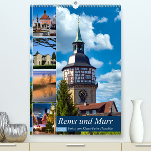 Rems und Murr (Premium, hochwertiger DIN A2 Wandkalender 2023, Kunstdruck in Hochglanz) von Huschka,  Klaus-Peter