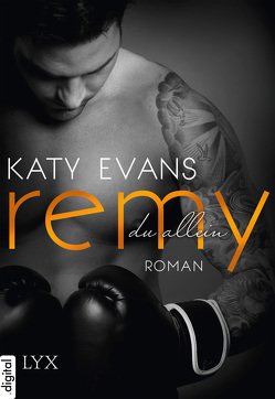 Remy – Du allein von Bauer,  Beate, Evans,  Katy