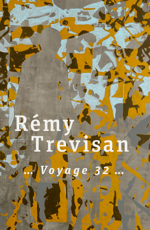 Rémy Trevisan – Voyage 32