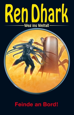 Ren Dhark – Weg ins Weltall 103: Feinde an Bord! von Bekker,  Hendrik M., Gardemann,  Jan, Keppler,  Jessica, Wollnik,  Anton