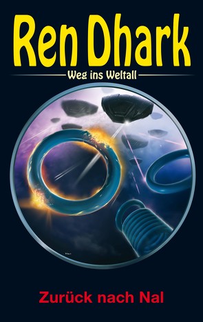 Ren Dhark – Weg ins Weltall 111: Zurück nach Nal von Aldrin,  Gary G., Bekker,  Alfred, Bekker,  Hendrik M., Wollnik,  Anton