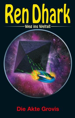 Ren Dhark – Weg ins Weltall 70: Die Akte Grovis von Achim,  Mehnert, Black,  Ben B., Jan,  Gardemann, Nina,  Morawietz