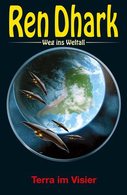 Ren Dhark – Weg ins Weltall 72: Terra im Visier von Achim,  Mehnert, Black,  Ben B., Jan,  Gardemann, Nina,  Morawietz