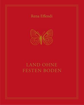 Rena Effendi. Land ohne festen Boden von Effendi,  Rena